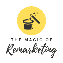 The Magic of Remarketing